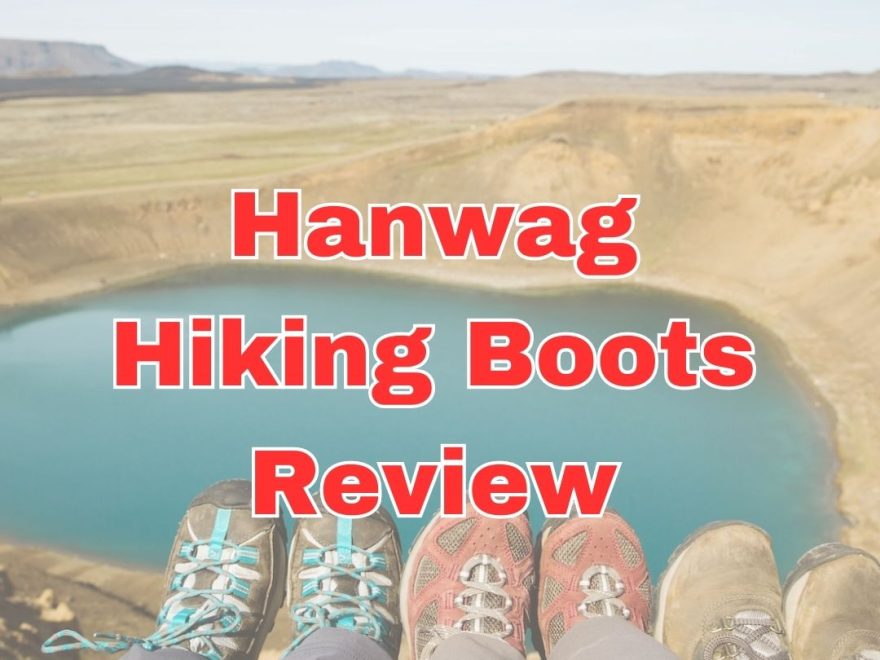 Top 3 Hanwag Hiking Boots Review: Discover Unmatched Performance