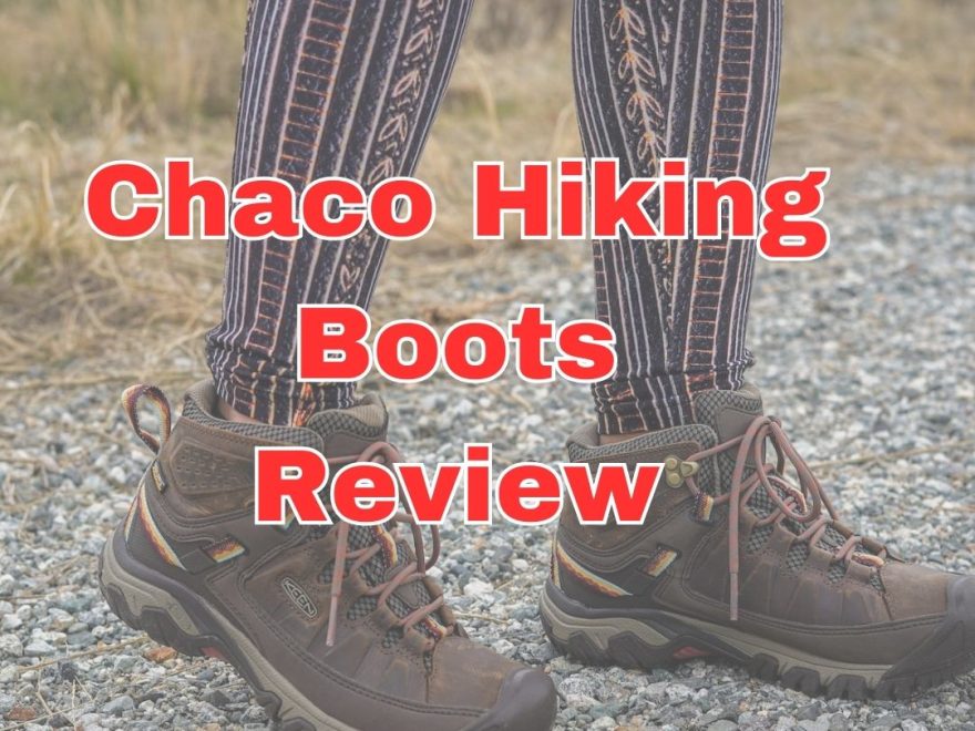 Top 3 Chaco Hiking Boots Review: Unleashing the Power of Comfort and Durability